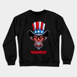 Madness Uncle Sam Crewneck Sweatshirt